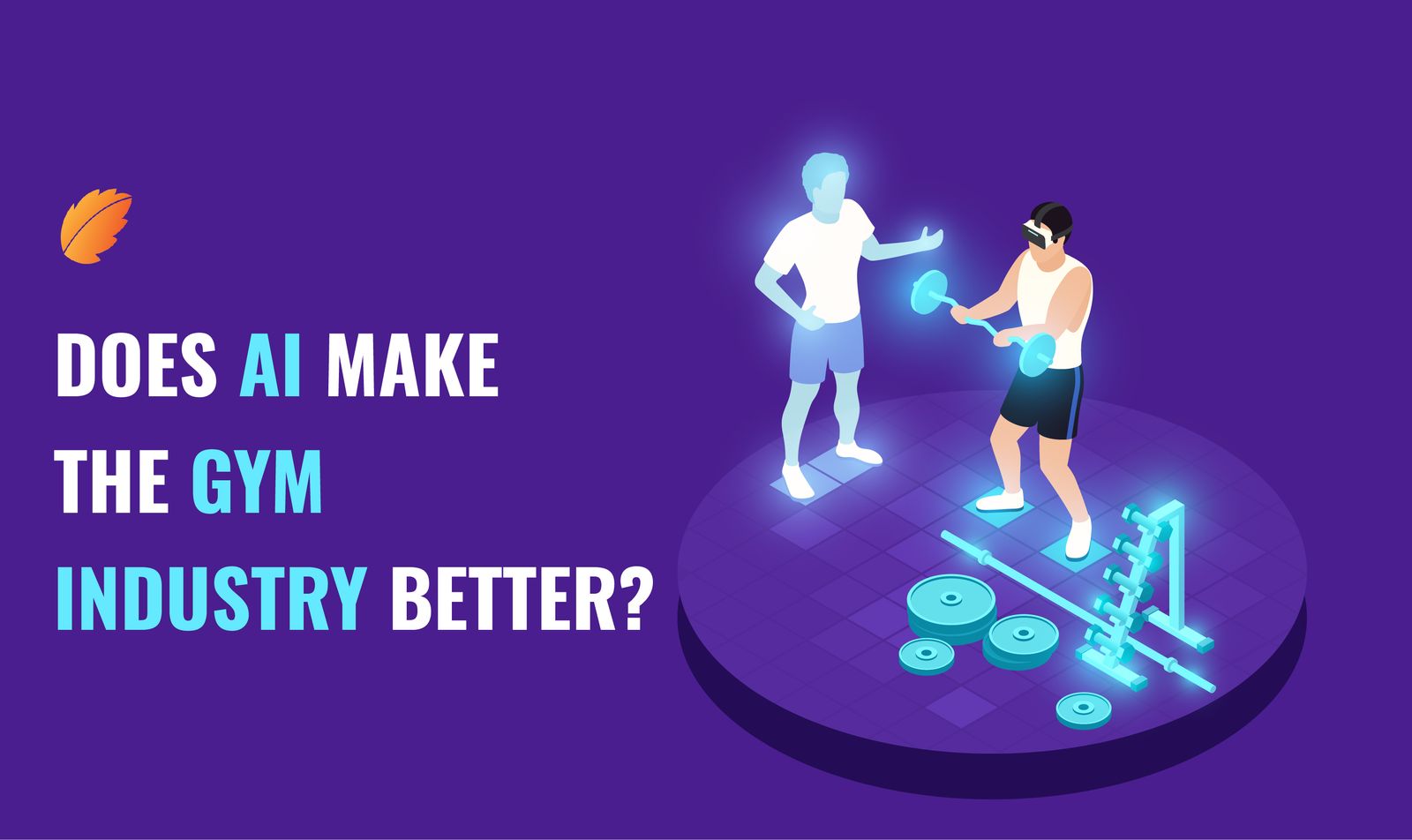 Does AI Make the Gym Industry Better? —Consagous